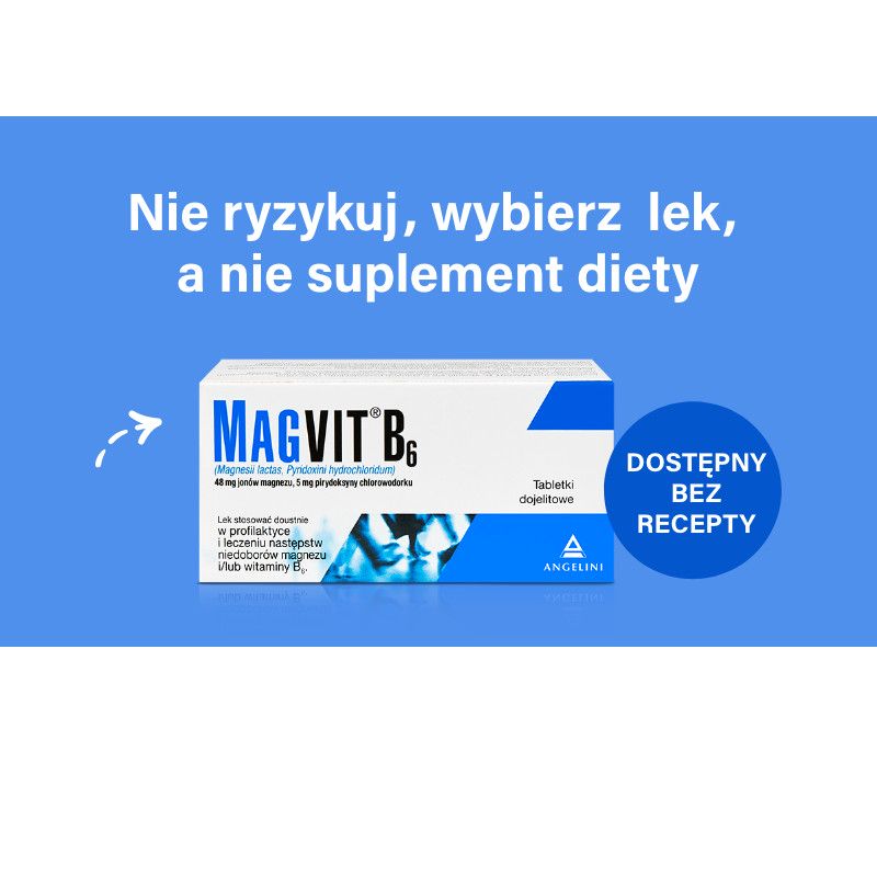 Opakowanie Magvit B6, dodatkowy dopisek: "Nie ryzykuj, wybierz lek, a nie suplement diety", "dostępny bez recepty"